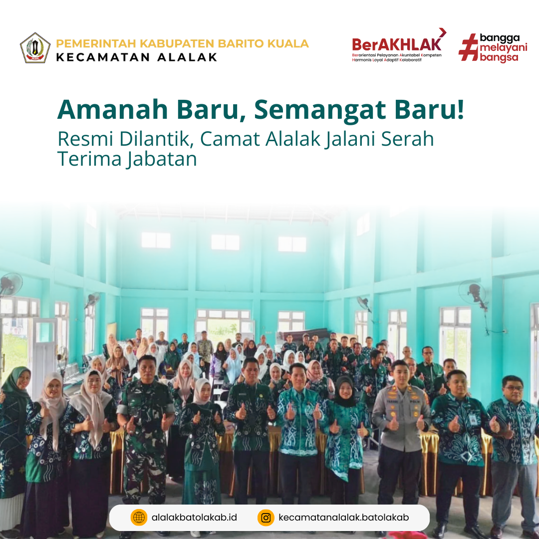 Amanah Baru, Semangat Baru Sertijab Camat Alalak